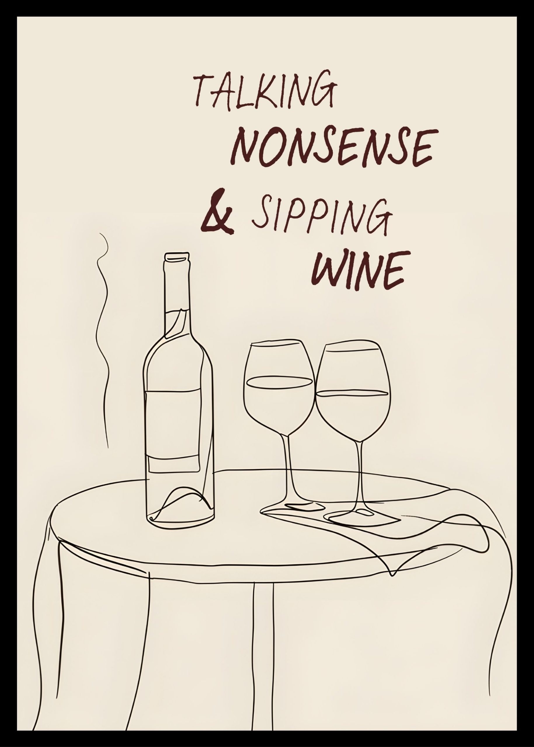 Talking Nonsense & Drinking Wine