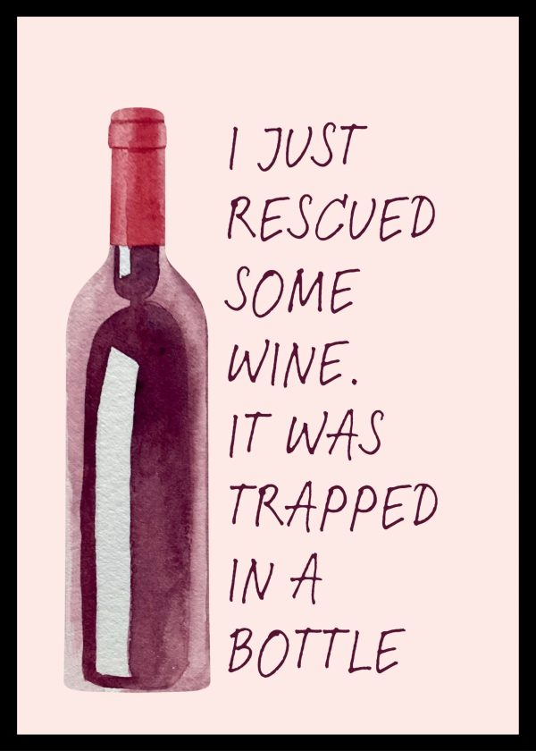 I Just Rescued Some Wine