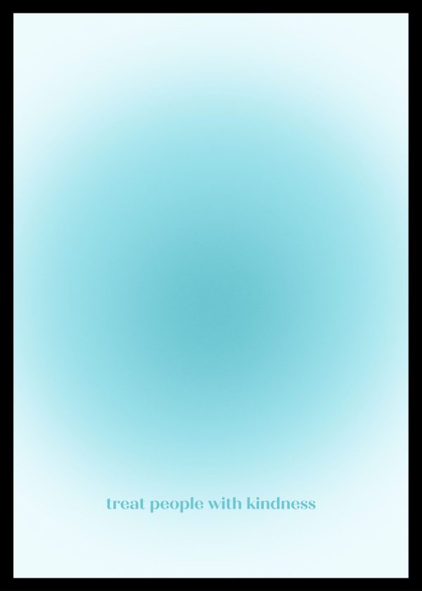 Treat People With Kindness Blue