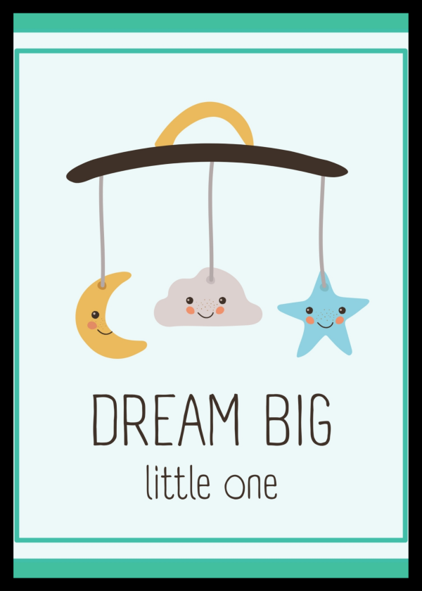 Dream big little one